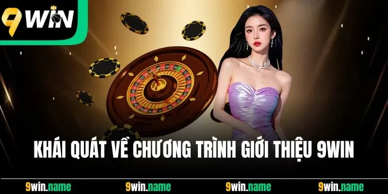 Những điểm đặc trưng cần nhắc đến khi giới thiệu 9Win Những điểm đặc trưng cần nhắc đến khi giới thiệu 9Win